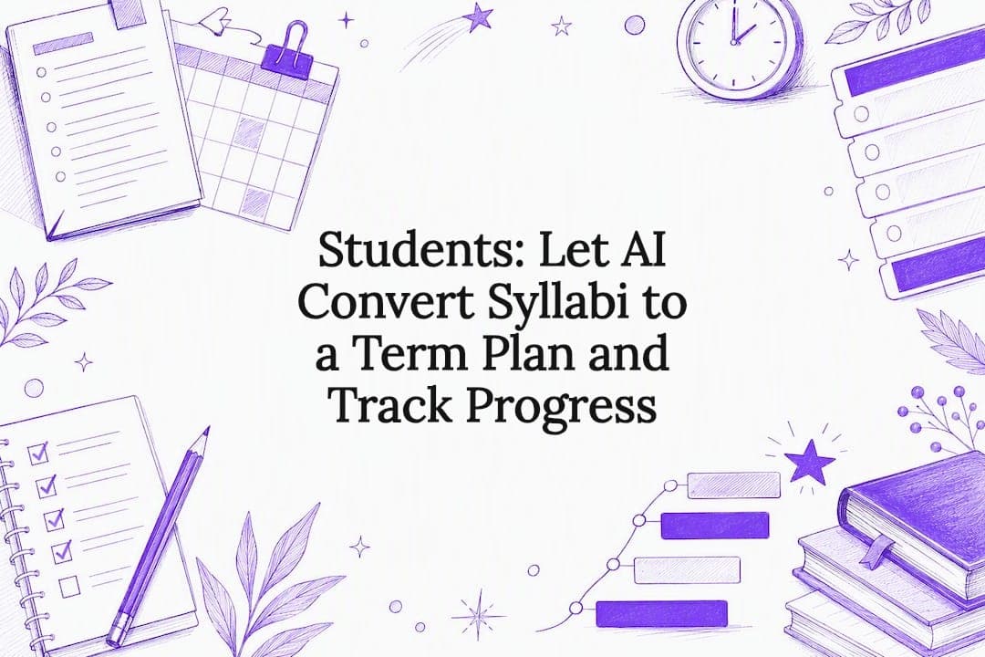 Students: Let AI Convert Syllabi to a Term Plan and Track Progress